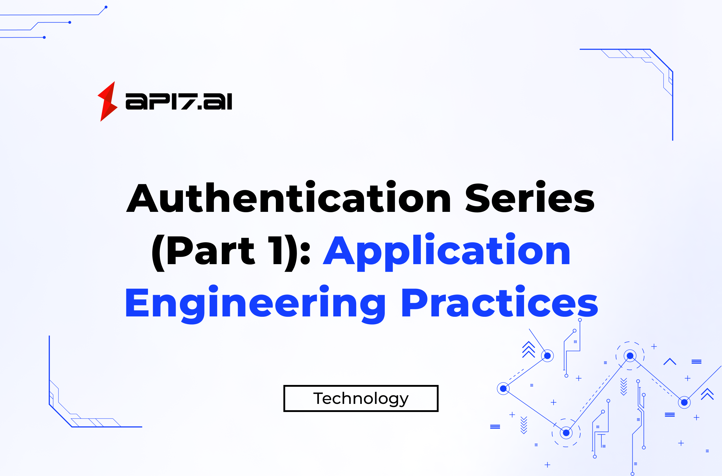 Série sur l'authentification (Partie 1) : Pratiques d'ingénierie d'application
