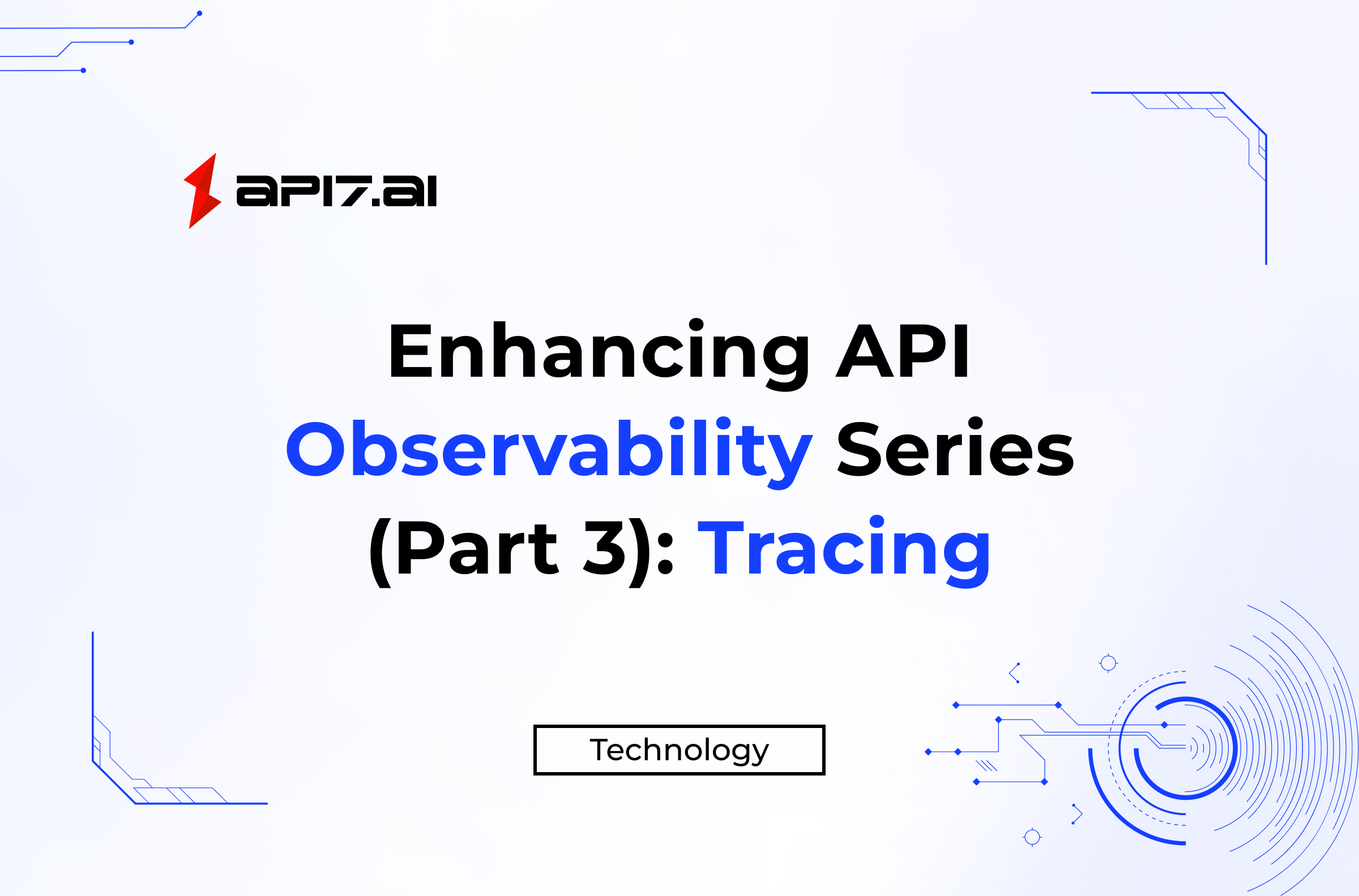 Série sur l'amélioration de l'observabilité des API (Partie 3) : Tracing