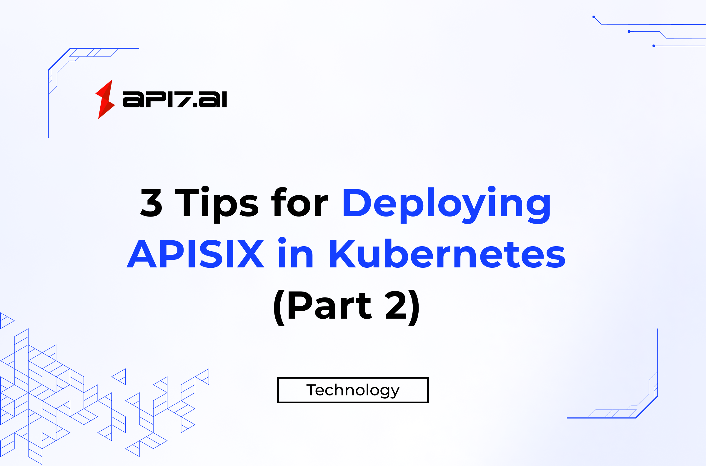 3 conseils pour déployer APISIX dans Kubernetes (Partie 2)