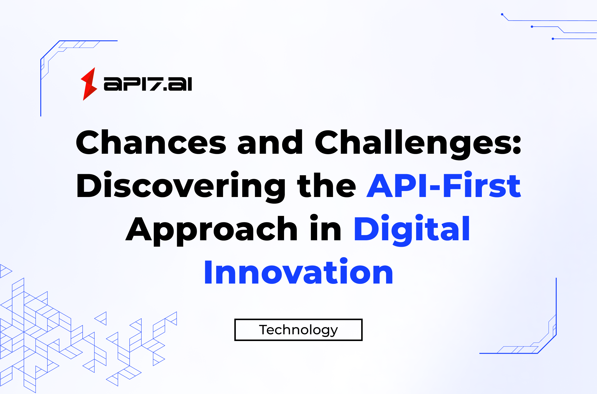 Opportunités et défis : Découvrir l'approche API-First dans l'innovation numérique