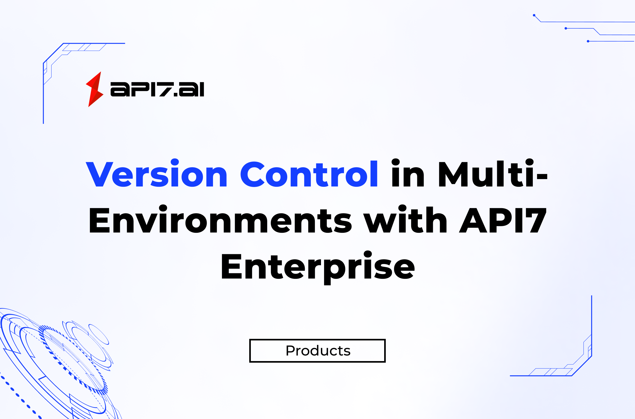 Aspectos-chave da Evolução de APIs: Controle de Versão em Multiambientes com API7 Enterprise