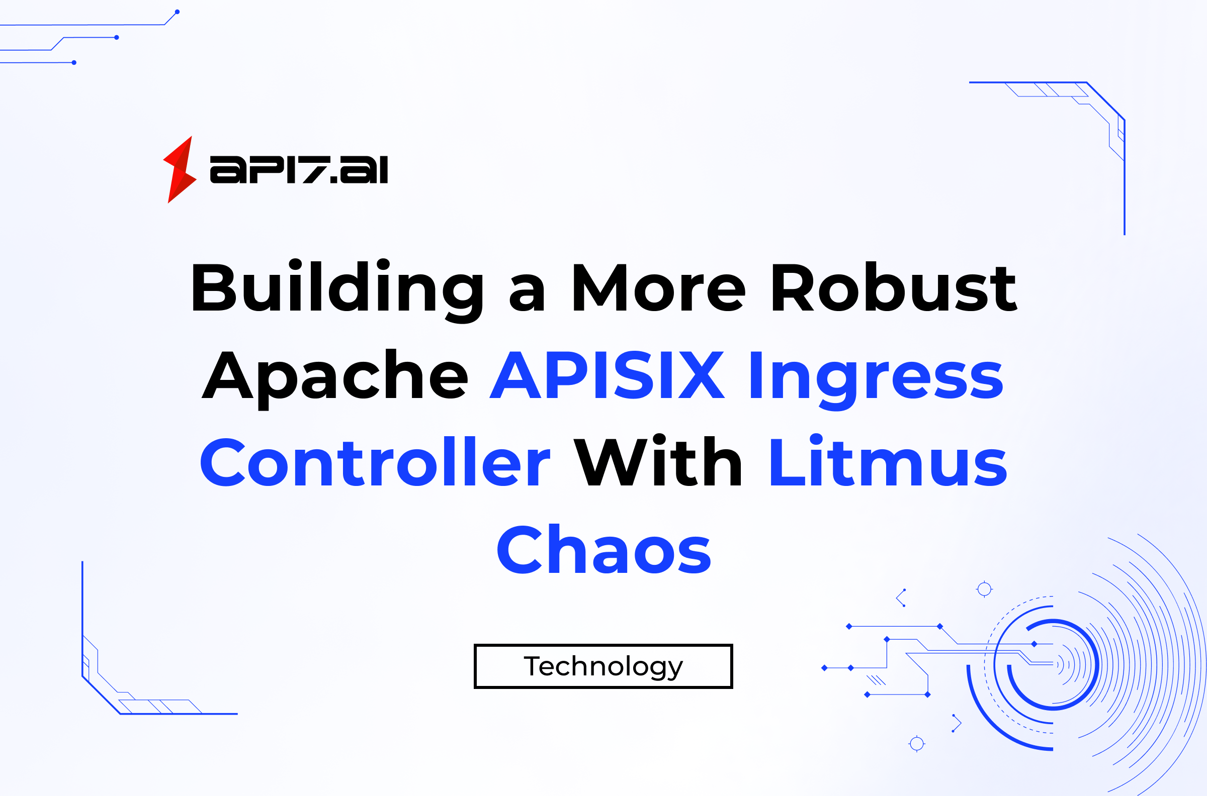 Renforcer le contrôleur Ingress Apache APISIX avec Litmus Chaos