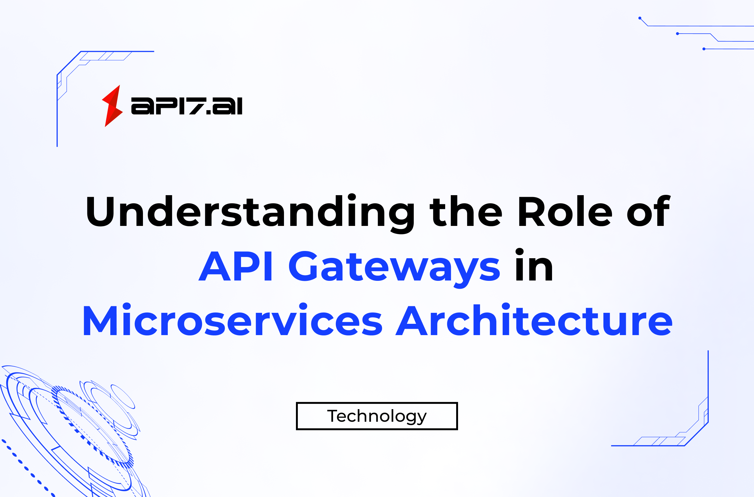 Comprendre le rôle des API Gateways dans l'architecture Microservices