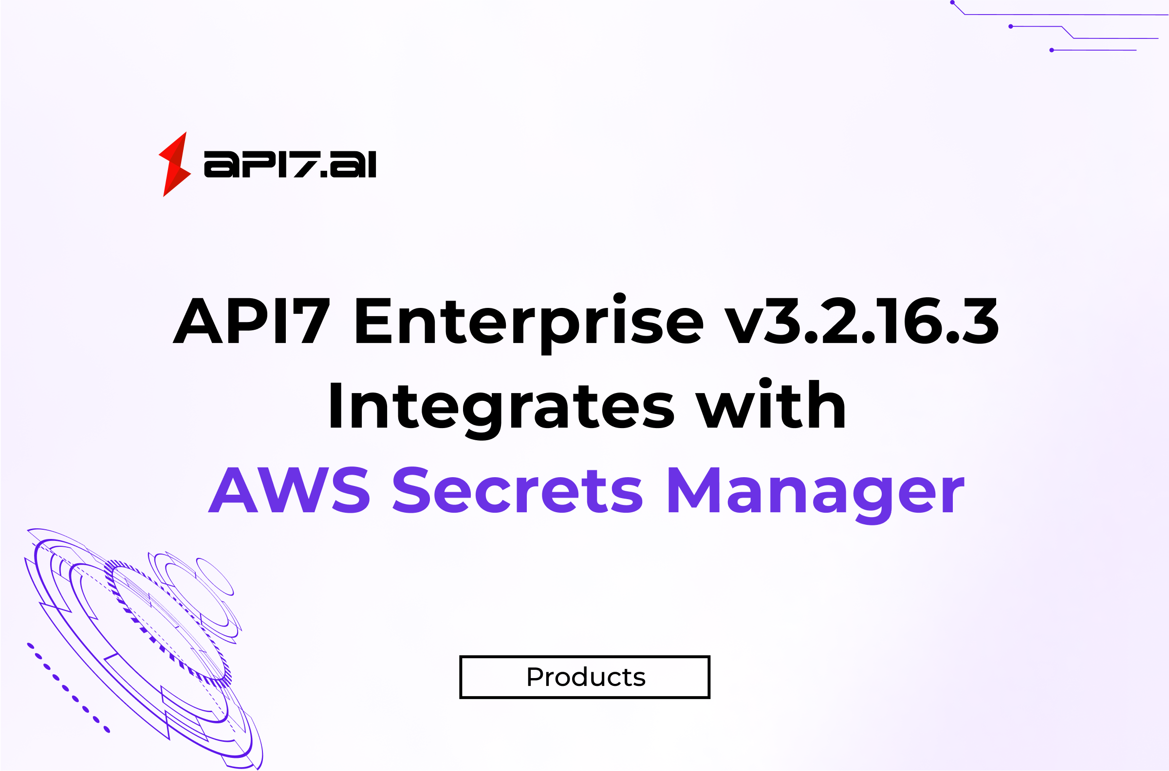 API7 Enterprise v3.2.16.3 integra-se ao AWS Secrets Manager